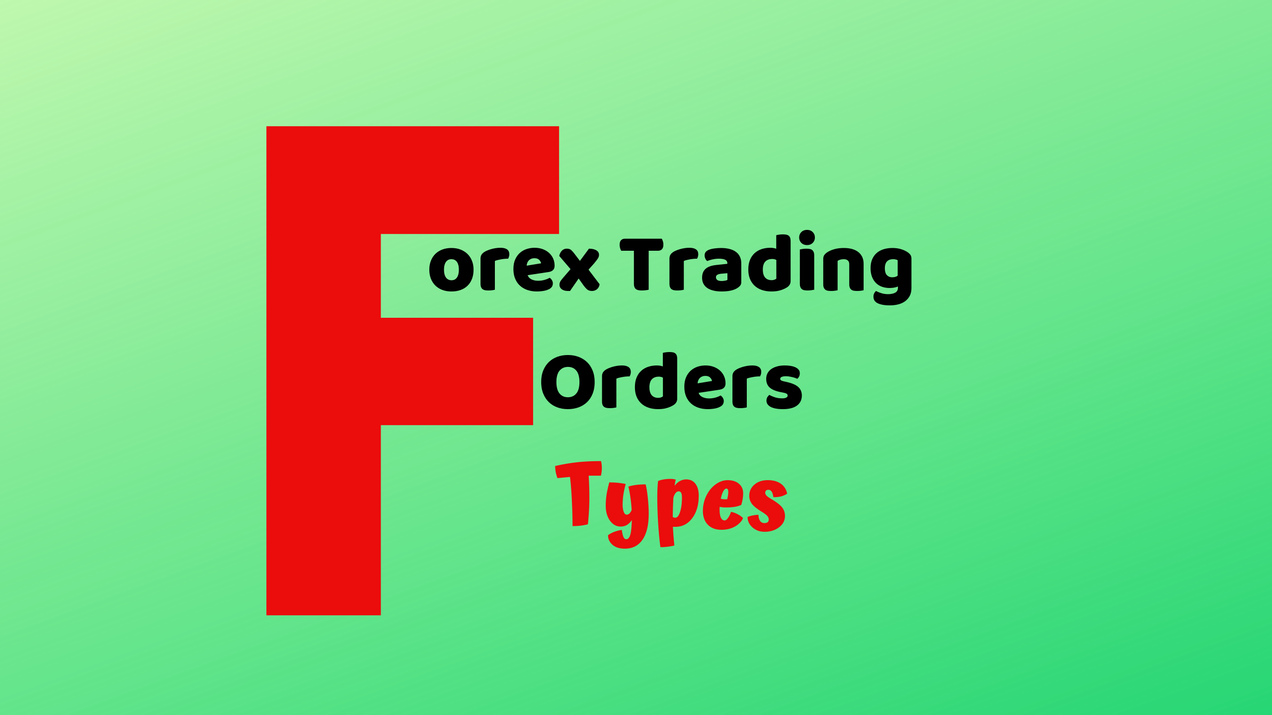 Types Of Forex Trading Orders Earn Money Forex - 